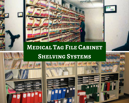 high density and lateral sliding medical tag file cabinet shelving systems