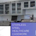 Stainless steel casework cabinets carts millwork modular metal hospital healthcare